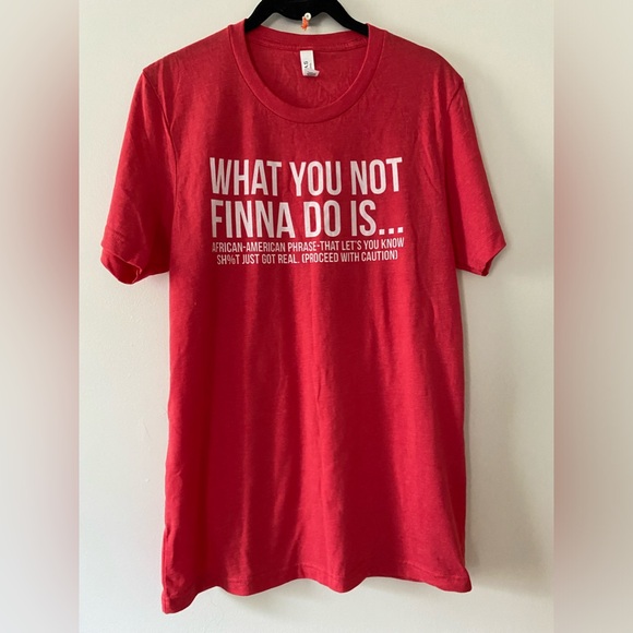 ⭐️Like New Red” what you not finna do is…” shirt - Picture 1 of 4